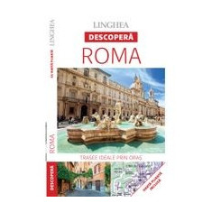 DESCOPERA ROMA - GHID TURISTIC LINGHEA