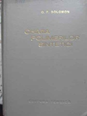 CHIMIA POLIMERILOR SINTETICI-O.F. SOLOMON-220940 foto
