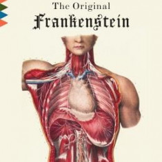 The Original Frankenstein: Or, the Modern Prometheus: The Original Two-Volume Novel of 1816-1817 from the Bodleian Library Manuscripts