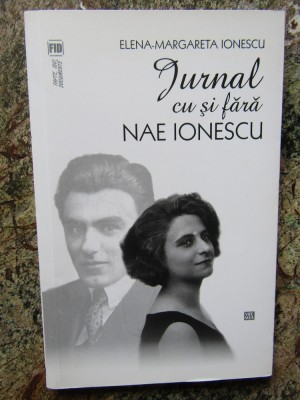 Jurnal cu si fara Nae Ionescu Elena Margareta Ionescu foto