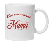 Cana alba personalizata &quot;cea mai scumpa mama&quot;, INOVATIX&reg;. 330ml