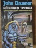 Răbdarea Timpului - John Brunner - Nemira - Nautilus - SF - 1994 - Carte