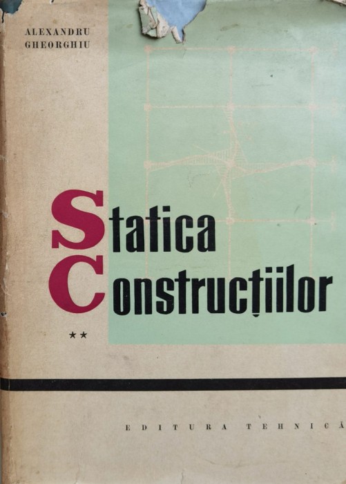 Statica Constructiilor Vol.2 - Alexandru Gheorghiu , J149