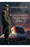 Bucuresti-Focsani 3:14 - Cornel Balan