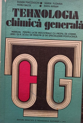 Eugen Pincovschi - Tehnologia chimica generala (1977) foto