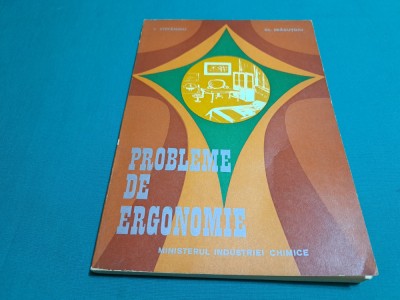 PROBLEME DE ERGONOMIE APLICATĂ &amp;Icirc;N INDUSTRIA CHIMICĂ / V. ȘTEFĂNOIU/ 1974 *12 foto
