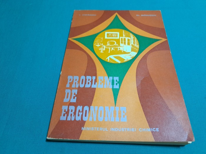 PROBLEME DE ERGONOMIE APLICATĂ &Icirc;N INDUSTRIA CHIMICĂ / V. ȘTEFĂNOIU/ 1974 *12