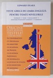 TESTE GRILA DE LIMBA ENGLEZA PENTRU TOATE NIVELURILE , ORICINE POATE REZOLVA TESTELE , 3120 DE GRILE de EDWARD DEARA , 2022