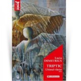Triptic. Ultimul vlastar. Volumul III - Lucia Demetrius