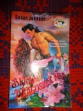Susan Johnson - Blaze , dragostea mea ( primul volum al trilogiei familiei Braddock - Black /468 pagini)