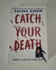 Ravena Guron Catch your death