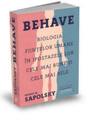 Behave. Biologia fiintelor umane in ipostazele lor cele mai bune si cele mai rele - Robert M. Sapolsky foto