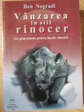 VANZAREA IN STIL RINOCER. UN GHID PRACTIC PENTRU BAZELE VANZARII-BEN NOGRADI-363976
