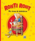 Cumpara ieftin Ronti Ront Nu Vrea Sa Manance, Anna Casalis - Editura DPH