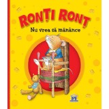 Ronti Ront Nu Vrea Sa Manance, Anna Casalis - Editura DPH