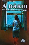 A dărui sau Jurnalul Anei-Maria - 1999 - Michel Quoist (H392)