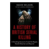 A History Of British Serial Killing