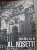 Scrisori Catre Al. Rosetti (1916-1968) - Colectiv ,530282, Minerva