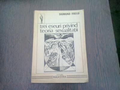 TREI ESEURI PRIVIND TEORIA SEXUALITATII - SIGMUND FREUD foto