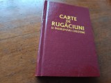 CARTE DE RUGĂCIUNI-REPRODUCERE IN FACSIMIL A EDITIEI 1941 TIPARITA CU APROBAREA SF. SINOD IN ZILELE REGELUI MIHAI SUB PASTORIREA PATRIARHULUI NICODIM