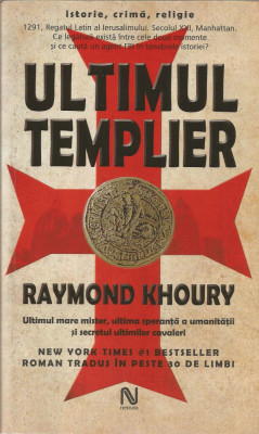 Ultimul Templier - Raymond Khoury foto