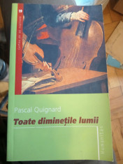 Pascal Quignard - Toate diminetile lumii foto