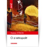 Cumpara ieftin O zi mitropolit - Damian Stanoiu