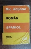 myh 421D - Maria Radovici - Mic dictionar Roman - Spaniol - ed 1968