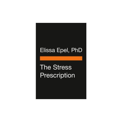 The Stress Prescription: Seven Days to More Joy and Ease foto