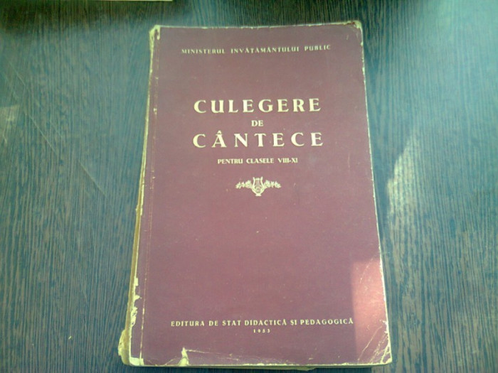 CULEGERE DE CANTECE PENTRU CLASELE VIII-XI