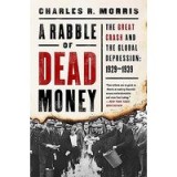 A Rabble of Dead Money : The Great Crash and the Global Depression
