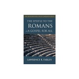 The Epistle to the Romans: A Gospel for All