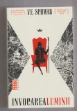 bnk ant V E Schwab - Invocarea luminii ( SF &amp; Fantasy )