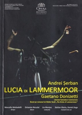 Lucia di Lammermoor Gaetano Donizetti regia Andrei Serban album foto