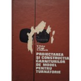 V. Vulcu - Proiectarea si constructia garniturilor de model pentru turnatorie (Editia: 1971)