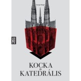 Kocka &eacute;s katedr&aacute;lis - George Weigel