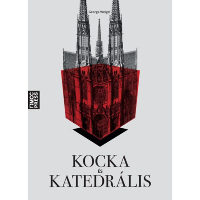 Kocka &eacute;s katedr&aacute;lis - George Weigel