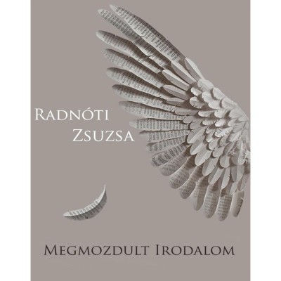 Megmozdult irodalom - Radn&amp;oacute;ti Zsuzsa foto