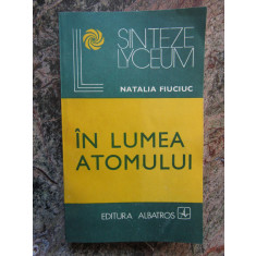 &Icirc;n lumea atomului - Natalia Fiuciuc