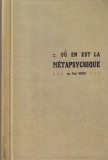 Paul Heuze - Ou en est la metapsychique (1926)