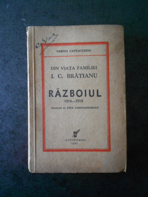 SABINA CANTACUZINO - DIN VIATA FAMILIEI I. C. BRATIANU. RAZBOIUL 1914-1919 foto