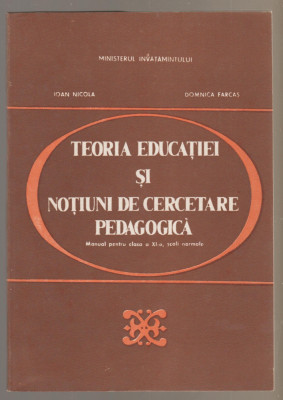 I. Nicola, Domnica Farcas - Teoria educatiei - Manual cls. a XI-a foto