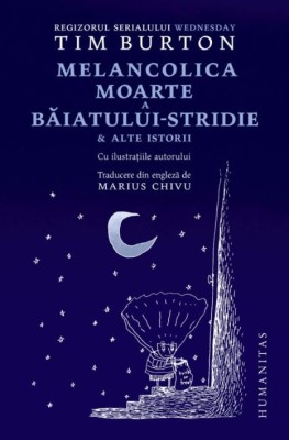 Melancolica moarte a Băiatului-stridie &amp;amp; alte istorii &amp;ndash; Tim Burton foto