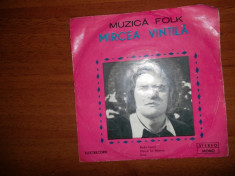 VINIL SINGLE MIRCEA VINTILA ALBUMUL MUZICA FOLK foto