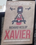 Richard Heslop - Xavier: A British Secret Agent With The French Resistance