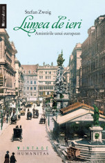 Lumea de ieri. Amintirile unui european, Stefan Zweig foto