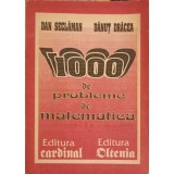 1000 DE PROBLEME DE MATEMATICA PENTRU CLASELE IX- XII-DAN SECLAMAN, DANUT DRACEA-349035