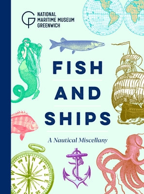 Fish and Ships A Nautical Miscellany foto