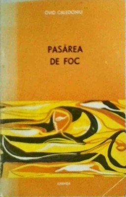 Ovid Caledoniu - Pasarea de foc foto