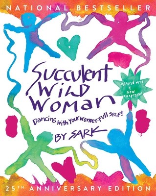Succulent Wild Woman (25th Anniversary Edition): Dancing with Your Wonderful Self foto